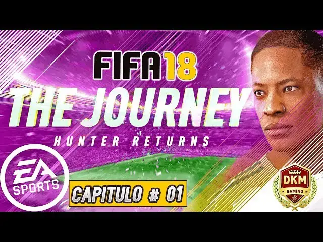 Video thumbnail for FIFA 18 : THE JOURNEY (EL CAMINO) CAPITULO #01 CON ALEX HUNTER