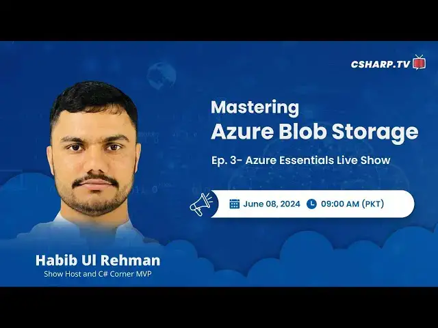 'Video thumbnail for Mastering Azure Blob Storage - Azure Essentials Series - Ep: 3'