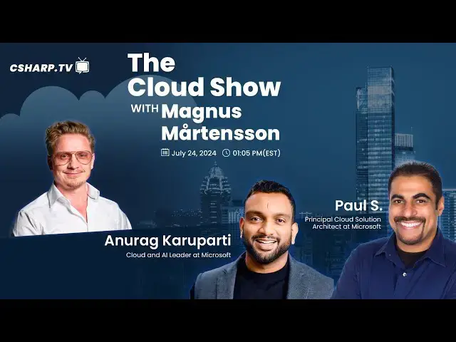 'Video thumbnail for The Cloud Show with Magnus Mårtensson ft. Anurag Karuparti & Paul S - Ep: 37'