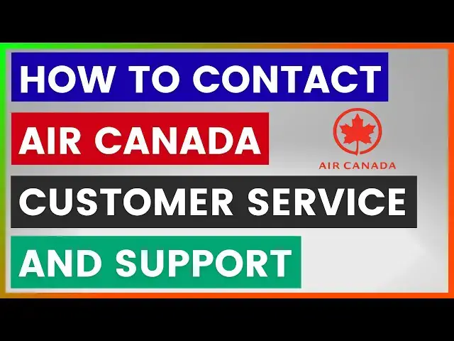 Video thumbnail for How To Contact Air Canada Customer Service And Support? [in 2025]