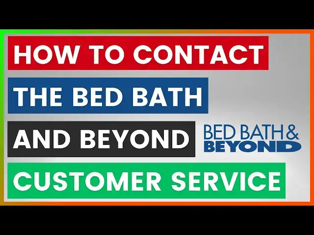 Video thumbnail for How To Contact The Bed Bath And Beyond Customer Service? [in 2025]