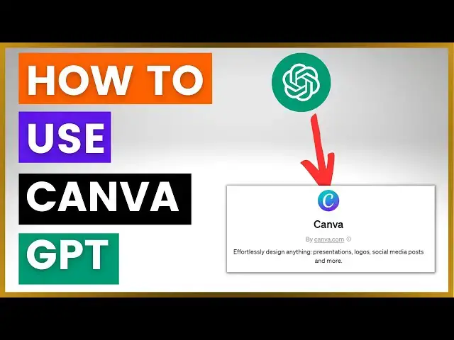 Video thumbnail for How To Use Canva GPT In ChatGPT?