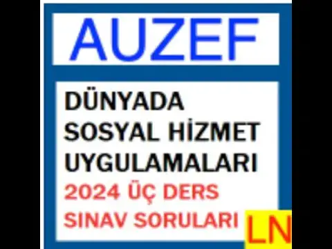 Video thumbnail for Auzef Dünyada Sosyal Hizmet Uygulamaları 2024 Üç Ders Sınav Soruları
