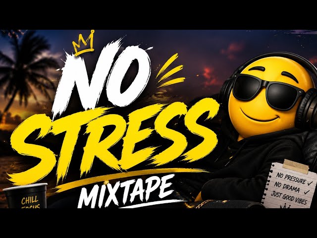 Video thumbnail for NO STRESS MIXTAPE 🎧🔥 | Best Party Mix 2026 | Chill Vibes & Nonstop Energy m
