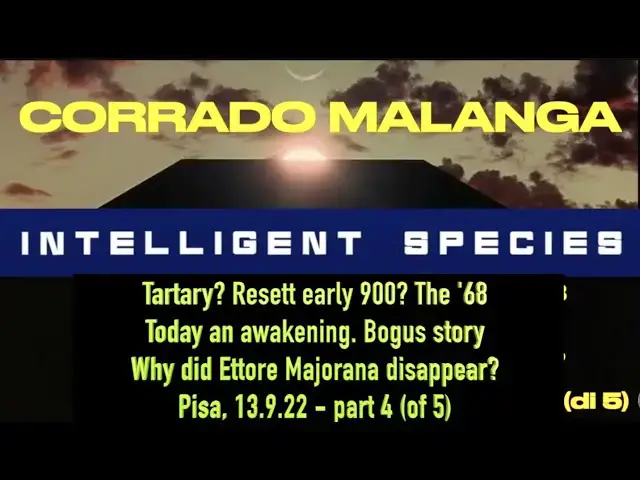 'Video thumbnail for CORRADO MALANGA pt 4 TartariaReset 900,tday a reawakening,becauseMajorana hasdisappeared -ENG SUBS'
