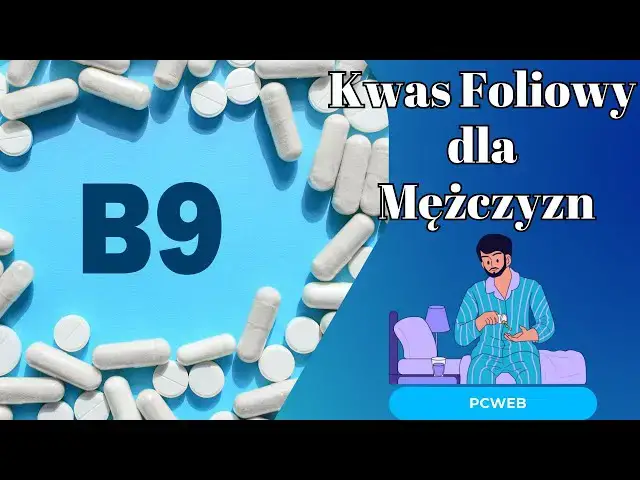 Video thumbnail for Kwas Foliowy dla Mężczyzn