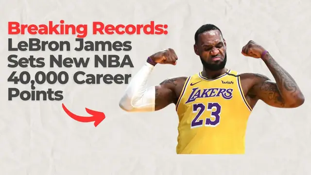 Video thumbnail for Breaking Records: LeBron James Sets New NBA Standard with 40,000 Career Points