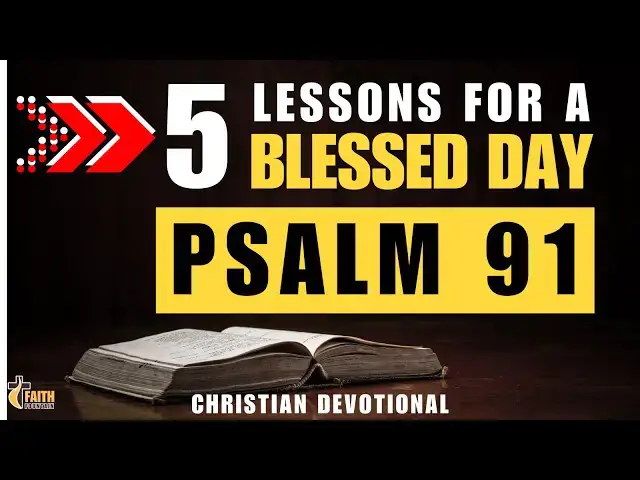 Video thumbnail for 5 LIFE-CHANGING LESSONS | FIND PEACE IN GOD'S PROMISES FROM PSALM 91