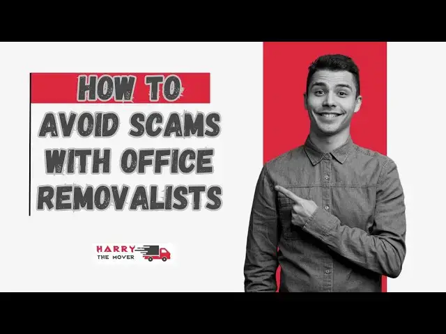 'Video thumbnail for How to Avoid Scams with Office Removalists'