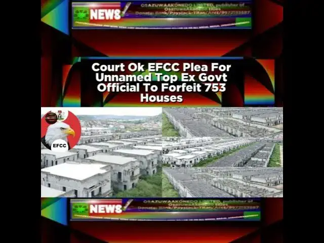 Video thumbnail for Court Ok EFCC Plea For Unnamed Top Ex Govt Official