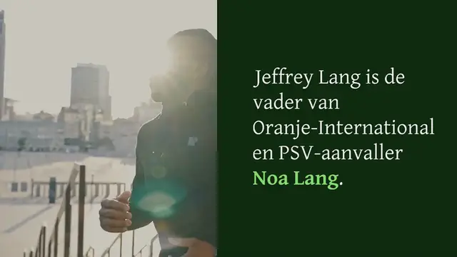 Video thumbnail for Dit is Jeffrey Lang, de vader van Noa Lang: