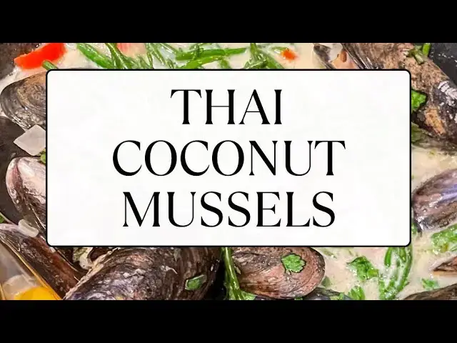 Video thumbnail for Thai Coconut Mussels
