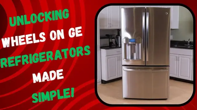 'Video thumbnail for Unlocking Wheels on GE Refrigerators Made Simple!'