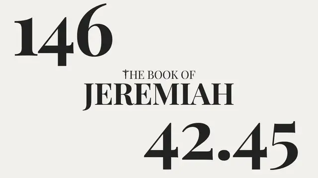 'Video thumbnail for DAY 146 | The Book of Jeremiah: Chapter 42-45'