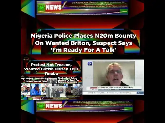 Video thumbnail for Nigeria Police Places ₦20m Bounty On Wanted Briton, Suspect Says 'I'm Ready For A Talk' ~ Osazuwa...