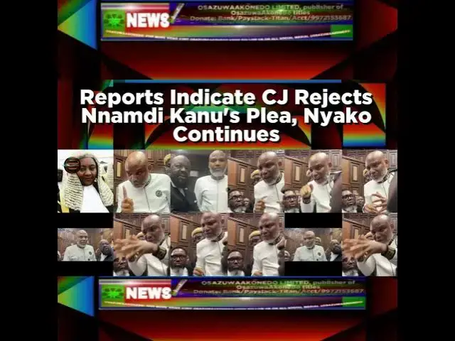 Video thumbnail for Reports Indicate CJ Rejects Nnamdi Kanu's Plea, Nyako Continues