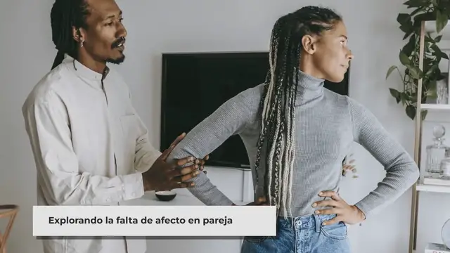 Video thumbnail for Comprender la falta de afecto en las relaciones