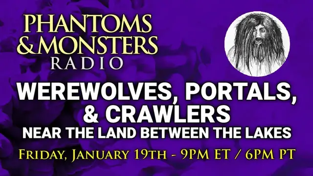 Video thumbnail for WEREWOLVES, PORTALS, & CRAWLERS NEAR THE LAND BETWEEN THE LAKES - LIVE Chat - Lon Strickler (Host)