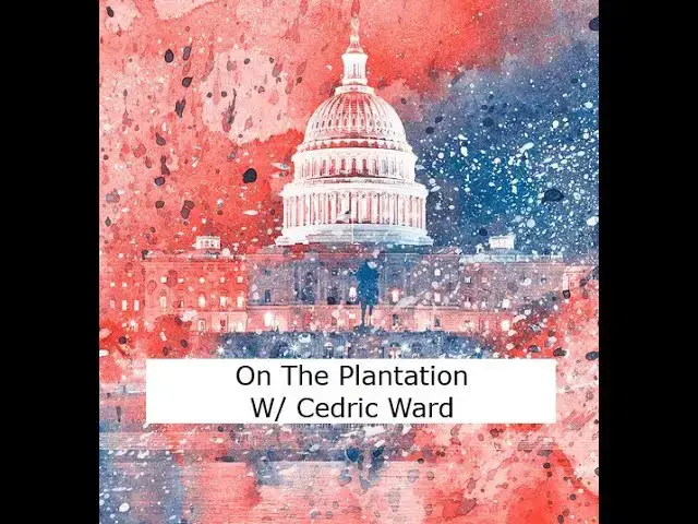 'Video thumbnail for On the Plantation W/Cedric Ward: American Soilder Lives at risk'