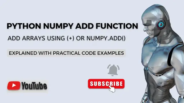 Video thumbnail for Python Numpy Add Function | Add arrays using + or Numpy Add Function | Python Tutorial