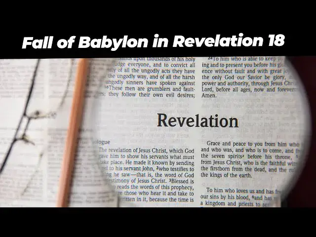 Video thumbnail for The Fall of Babylon in Revelation 18