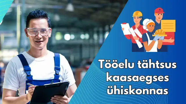 Video thumbnail for Tööelu tähtsus kaasaegses ühiskonnas ja selle mõju inimese heaolule