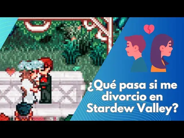 Video thumbnail for ¿Qué pasa si me divorcio en Stardew Valley? Consecuencias y decisiones importantes