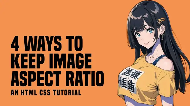 Video thumbnail for 4 Ways To Keep Image Aspect Ratio In HTML CSS