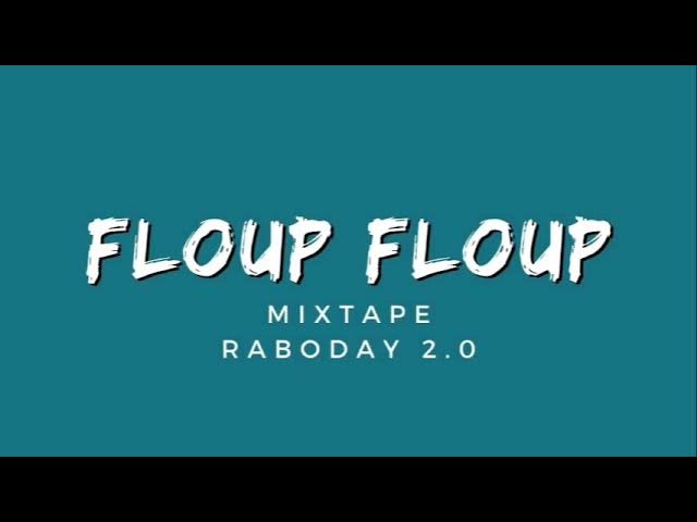 Video thumbnail for FLOUP FLOUP🍑🍑🍑Mixtape Rabòday 2.0