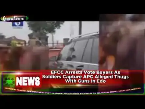 'Video thumbnail for EFCC Arrests Vote Buyers As Soldiers Capture APC Alleged Thugs With Guns In Edo ~ OsazuwaAkonedo'