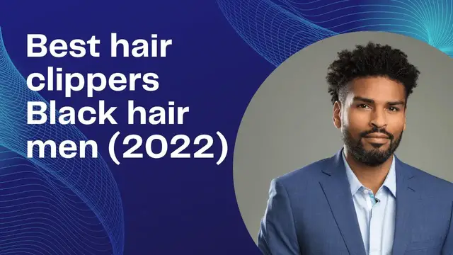 'Video thumbnail for best hair clippers Black hair men'