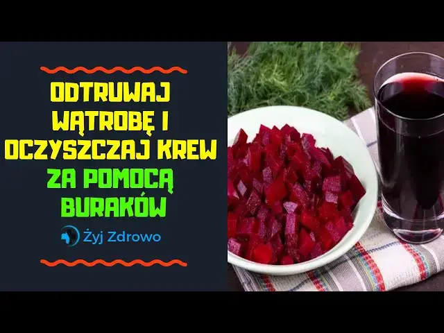 Video thumbnail for ✅ Odtruwaj wątrobę i oczyszczaj krew za pomocą buraków ✅