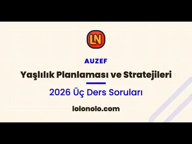Video thumbnail for Yaşlılık Planlaması ve Stratejileri 2026 Üç Ders Soruları