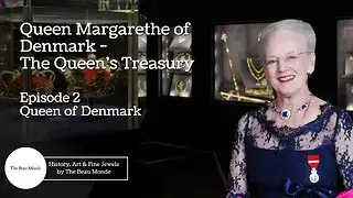 Video thumbnail for Queen Margrethe of Denmark - The Queen's Treasury - Ep 2 - Queen of Denmark