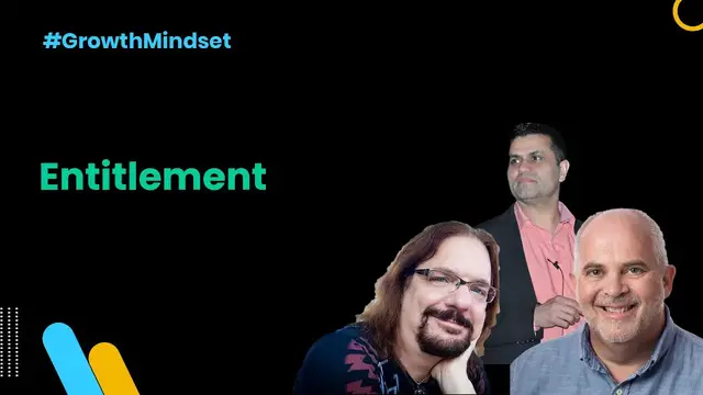 Video thumbnail for Entitlement - Growth Mindset Ep. 15