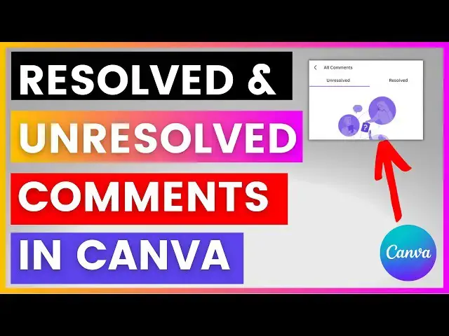 Video thumbnail for How To See Resolved & Unresolved Comments in A Canva Design? [in 2025]