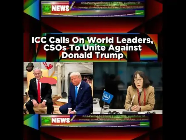 Video thumbnail for ICC Calls On World Leaders, CSOs To Unite Against Donald Trump