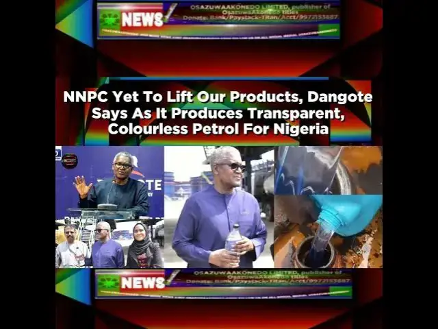 Video thumbnail for NNPC Yet To Lift Our Products, Dangote Says As It Produces Transparent, Colourless Petrol For Nig...