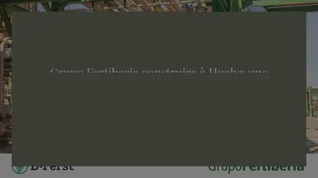 Video thumbnail for Grupo Fertiberia construira à Huelva une usine démo pour la récupération de nutriments à partir de biodéchets et leur valorisation dans l’industrie des fertilisants