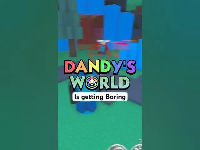'Video thumbnail for Dandy’s World is Getting Boring… #shorts #roblox #dandysworld'