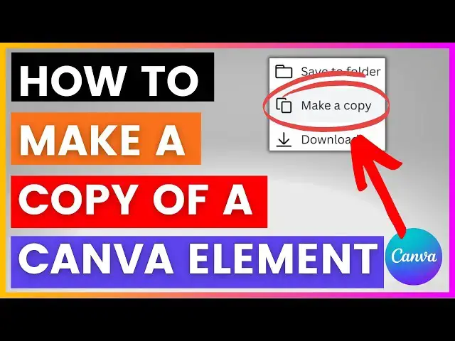Video thumbnail for How To Make A Copy Of A Canva Element? [in 2025]