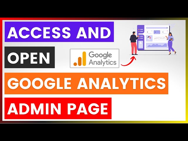 Video thumbnail for How To Access And Open Google Analytics Admin Page? [in 2025]