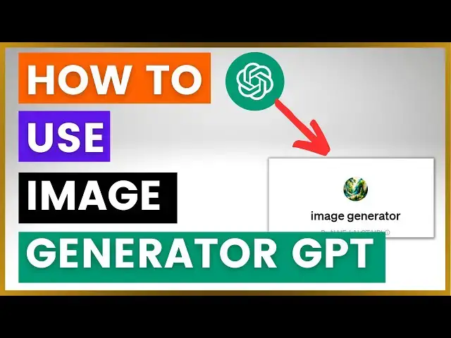 Video thumbnail for How To Use the Image Generator GPT In ChatGPT?
