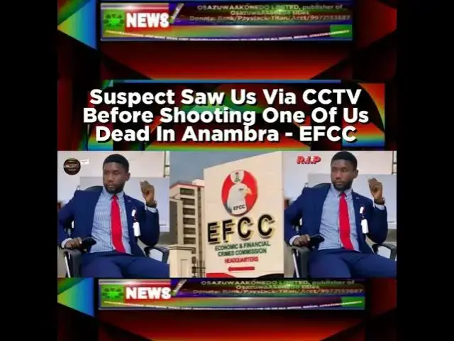 Video thumbnail for Suspect Saw Us Via CCTV Before Shooting One Of Us Dead In Anambra - EFCC