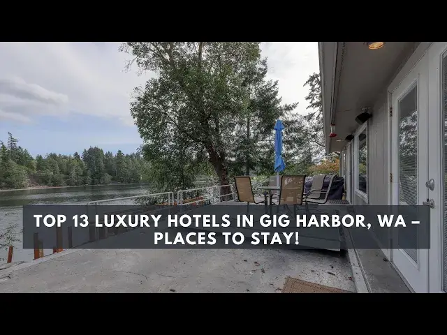 'Video thumbnail for Stay in Gig Harbor: The Ultimate Hotel Guide'