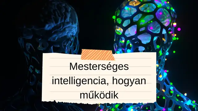 Video thumbnail for Mesterséges intelligencia, hogyan működik