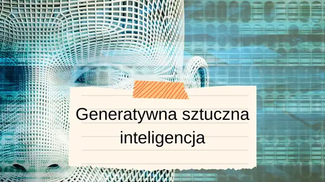 Video thumbnail for Generatywna sztuczna inteligencja