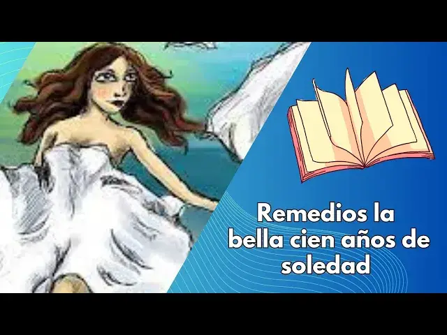 Video thumbnail for Remedios la bella cien años de soledad