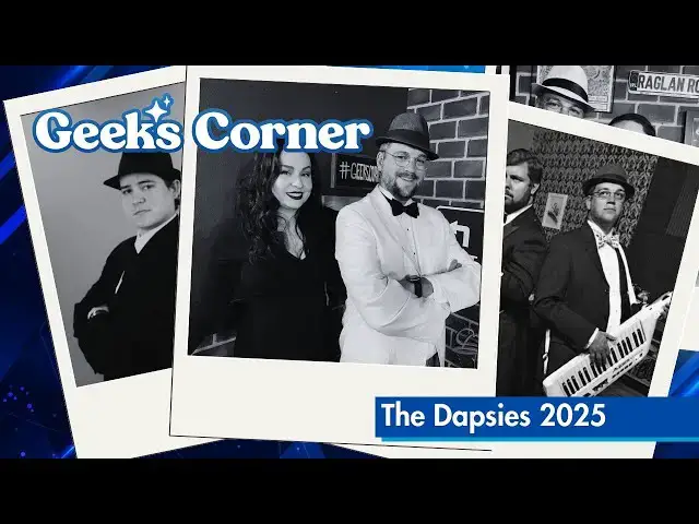 Video thumbnail for The Dapsies 2025 - GEEKS CORNER - Episode #754