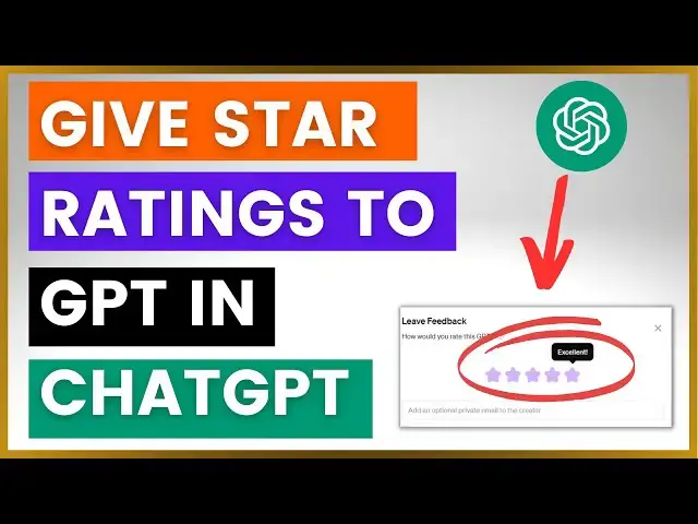 Video thumbnail for How To Give Star Ratings To GPTs in ChatGPT? [in 2024]